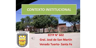 E.E. TÉCNICO PROFESIONAL NRO 602 GENERAL SAN MARTÍN