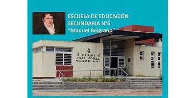 ESCUELA DE EDUCACIÓN SECUNDARIA Nº6 MANUEL BELGRANO