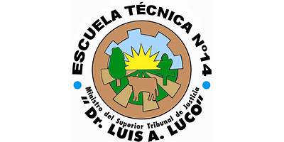 ESCUELA TECNICA Nº 14 MTRO.DEL SUP.TRIB.DE JUST.DR. LUIS ANGEL LUCO
