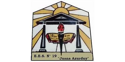 ESCUELA DE EDUCACIÓN SECUNDARIA Nº19 JUANA AZURDUY