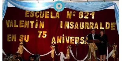 ESCUELA Nº 821 VALENTIN INSAURRALDE