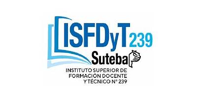 INSTITUTO SUPERIOR DE FORMACIÓN DOCENTE Y TÉCNICA N°239