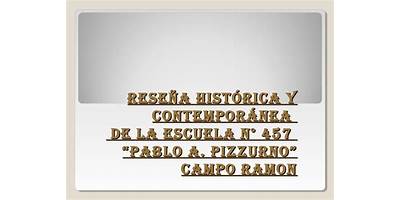 ESC. Nº 457: PABLO A. PIZZURNO