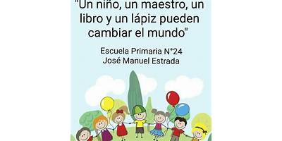 ESCUELA DE EDUCACIÓN PRIMARIA Nº24 JOSÉ MANUEL ESTRADA