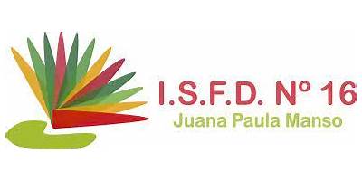 INSTITUTO SUPERIOR DE FORMACIÓN DOCENTE Nº16 JUANA PAULA MANSO
