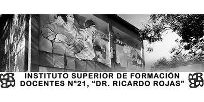 INSTITUTO SUPERIOR DE FORMACIÓN DOCENTE Nº21 DR. RICARDO ROJAS